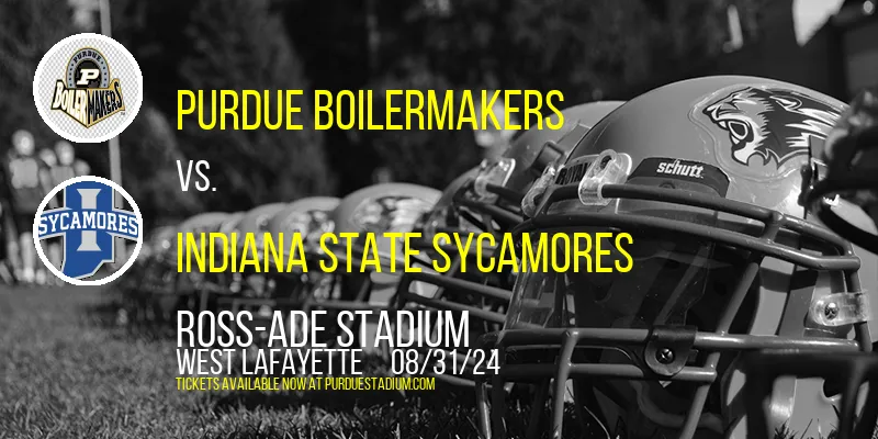 Purdue Boilermakers vs. Indiana State Sycamores at Ross-ade Stadium